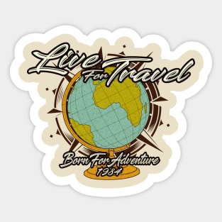 Live for travel born for adventure 1984 vintage travel art concept Sticker